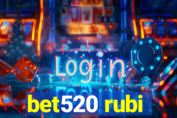 bet520 rubi